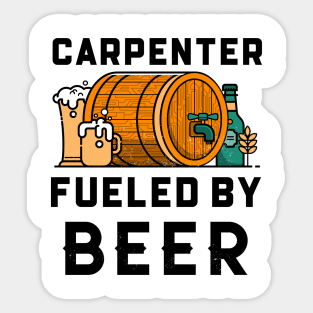 Carpenter Fueled by Beer Sticker